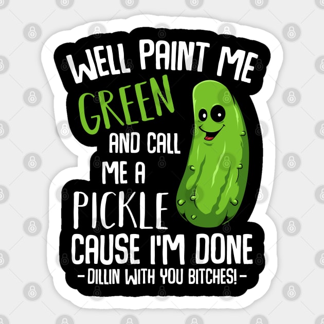 Pickle - Done Dillin With You - Funny Vegetable Vegan Pun Sticker by Lumio Gifts